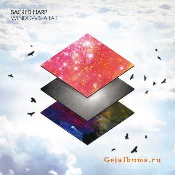 Sacred Harp - Window's A Fall (2011)