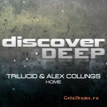 Trilucid & Alex Collings - Home (2011)