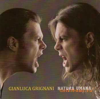 Gianluca Grignani - Natura Umana (2011) Gianluca Grignani - Natura Umana (2011)