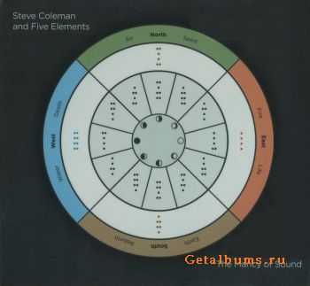 Steve Coleman - The Mancy Of Sound (2011)