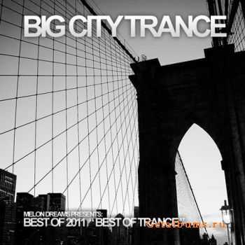 VA - Big City Trance 2011 (Best of 2011) (2011)