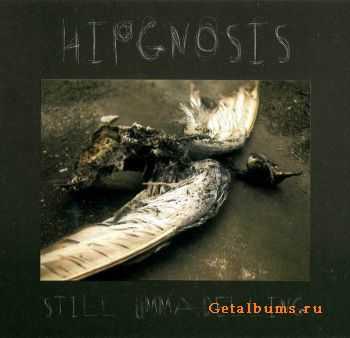 Hipgnosis - Still Ummadelling 2007 Hipgnosis - Still Ummadelling 2007