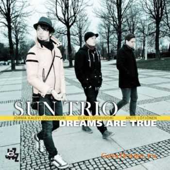 Sun Trio - Dreams Are True (2011)