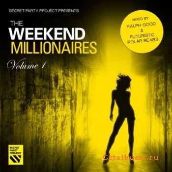VA - Secret Party Project Pres: The Weekend Millionaires Vol.1 (2011) VA - Secret Party Project Pres: The Weekend Millionaires Vol.1 (2011)