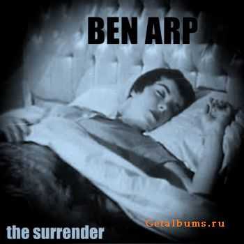 Ben Arp - The Surrender (EP) (2011)