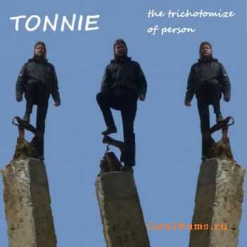 TONNIE  - The Trichotomize Of Person (2011)