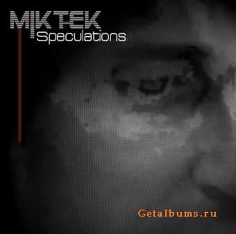 MikTek - Speculations (2010)