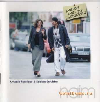 Antonio Forcione & Sabine Sciubba - Meet Me in London (1998)