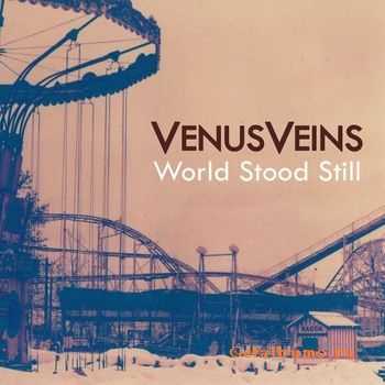 Venus Veins - World Stood Still  (2012)