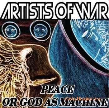 Artists of War - Peace, or God as Machine (2012)