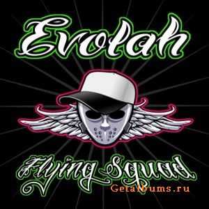 Evolah - Flying Squad (2010)
