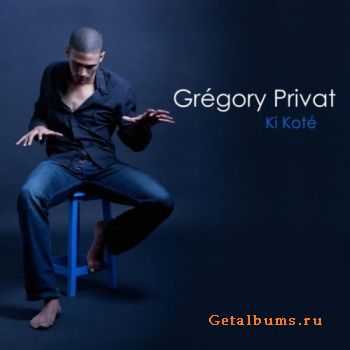 Gregory Privat - Ki Kote (2011)