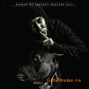 Kaman Mc - Mixtape 2012 (2012) Kaman Mc - Mixtape 2012 (2012)