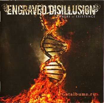 Engraved Disillusion - Embers of Existence  (2011)