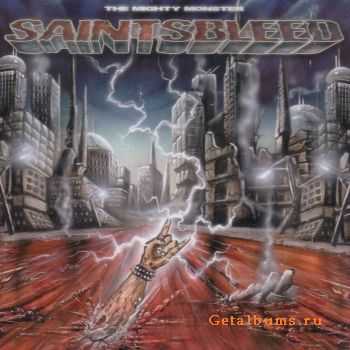 Saintsbleed - The Mighty Monster (2009)