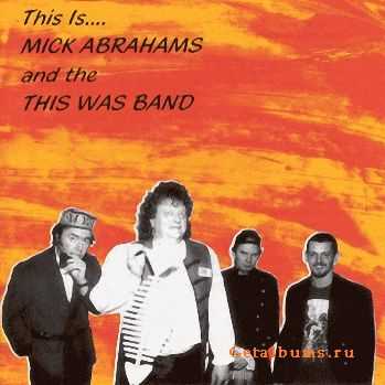 Mick Abrahams And The This Was Band - This Is (1998)