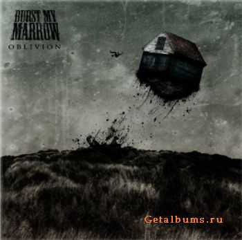 Burst My Marrow - Oblivion (2011) Burst My Marrow - Oblivion (2011)