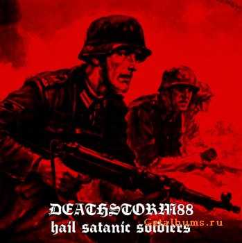 Deathstorm88 - Hail Satanic Soldiers (Demo) (2011)