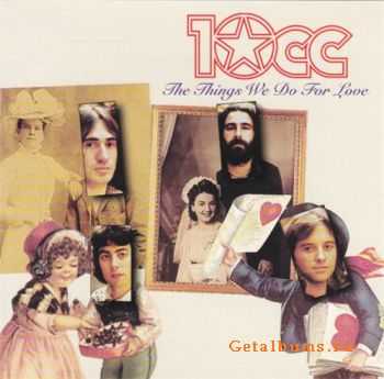 10CC - The Things We Do For Love (1998) 10CC - The Things We Do For Love (1998)