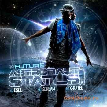 Future - Astronaut Status (2012) Future - Astronaut Status (2012)
