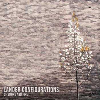 Lander Configurations - Of Smoke And Fire (2011)