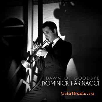 Dominick Farinacci - Dawn Uf Goodbye (2012)