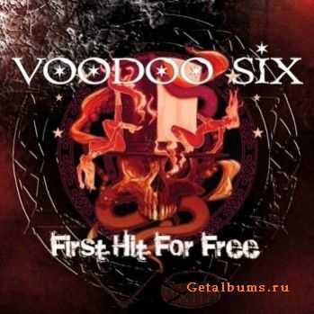 Voodoo Six - First Hit For Free (2008)