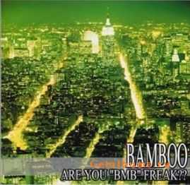 Bamboo - Are You "Bmb" Freak?? (2001) Bamboo - Are You "Bmb" Freak?? (2001)