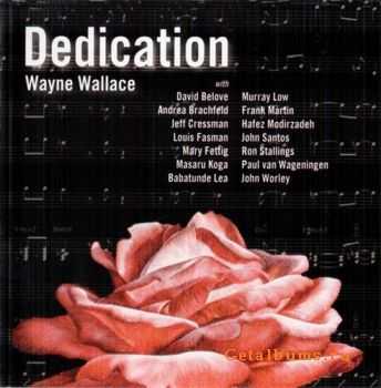 Wayne Wallace - Dedication (2006)