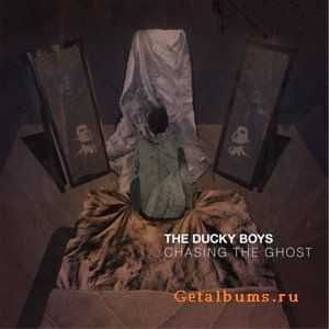 The Ducky Boys - Chasing The Ghost (2012) The Ducky Boys - Chasing The Ghost (2012)