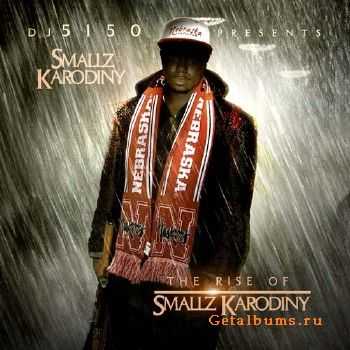 Smallz Karodiny - The Rise Of Smallz Karodiny (2012)
