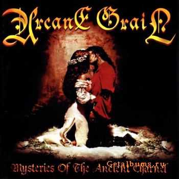 Arcane Grail  - Mysteries of the Ancient Charnel (2006)