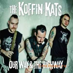 The Koffin Kats - Our Way & The Highway (2012)