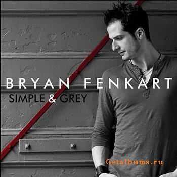 Bryan Fenkart - Simple & Grey (2012)