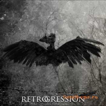 Retrogression - Retrogression (2012) Retrogression - Retrogression (2012)