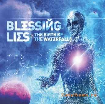 Blessing Lies - The Birth Of Waterfalls (2011)