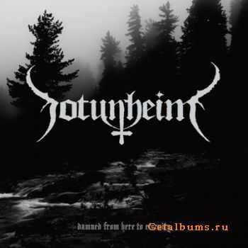 Jotunheim  - Damned From Here To Eternity [Demo] (2011)