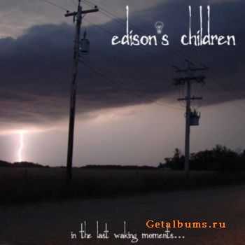 Edison's Children - In The Last Waking Moments... (2011) Edison's Children - In The Last Waking Moments... (2011)