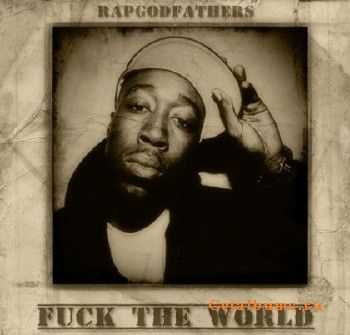 Freddie Gibbs – Fuck The World (2012) Freddie Gibbs – Fuck The World (2012)