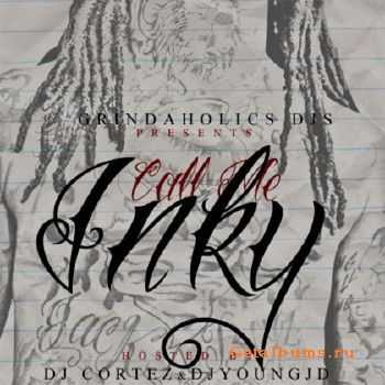 Waka Flocka Flame – Call Me Inky (2012) Waka Flocka Flame – Call Me Inky (2012)