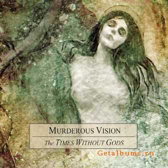Murderous Vision - The Times Without Gods (2002) Murderous Vision - The Times Without Gods (2002)