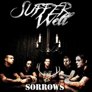 Suffer Well - Sorrows (2012) Suffer Well - Sorrows (2012)