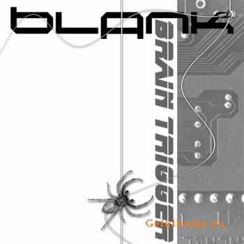 Blank - Brain Trigger (2001)