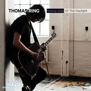 Thomas Ring - Wrong Side Of The Daylight (2012)