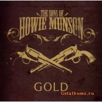 The Sons Of Howie Munson - Gold (2010)