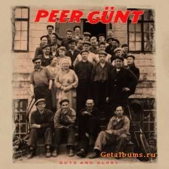 Peer Gunt - Guts And Glory (2007)