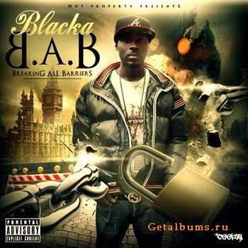 Blacka - Breaking All Barriers (2012) Blacka - Breaking All Barriers (2012)