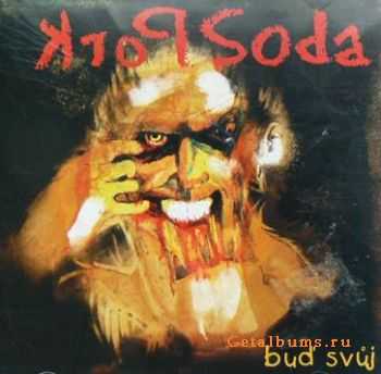 Pork Soda - Buď svůj (2004) Pork Soda - Buď svůj (2004)