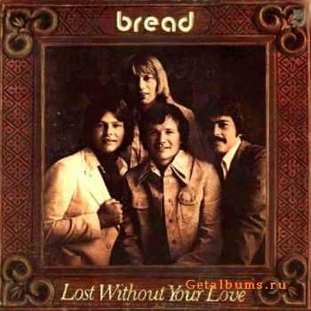 Bread - Lost Without Your Love 1977