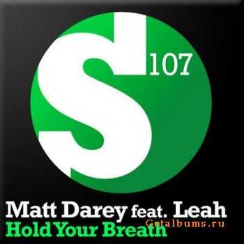 Matt Darey Feat Leah - Hold Your Breath (2011)